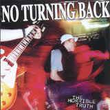 No Turning Back : The Horrible Truth